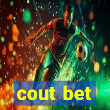 cout bet